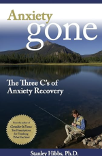 Anxiety Gone: The Three C's of Anxiety Recovery